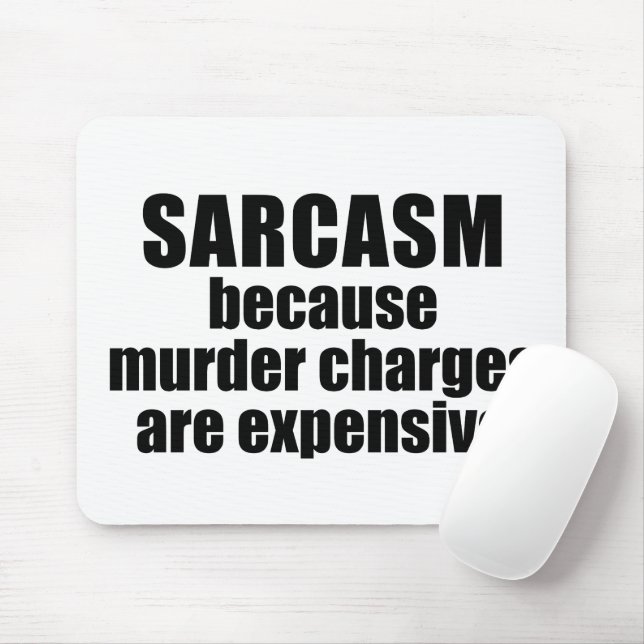 Sarcasm - Funny Quote Mouse Mat (With Mouse)