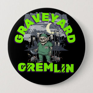 Sarcasm Graveyard Gremlin-Zombie Night Shift Humou 10 Cm Round Badge