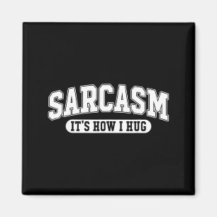 Sarcasm How Hug Funny Quote Sarcastic Holiday Magnet