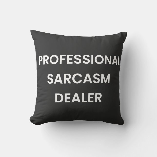 Sarcasm, humor, funny quotes, dark humor cushion (Front)