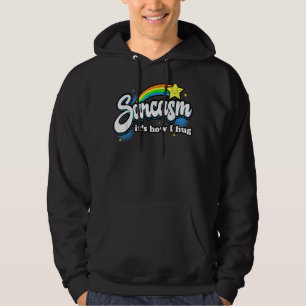 Sarcasm I T's How I Hug Hoodie