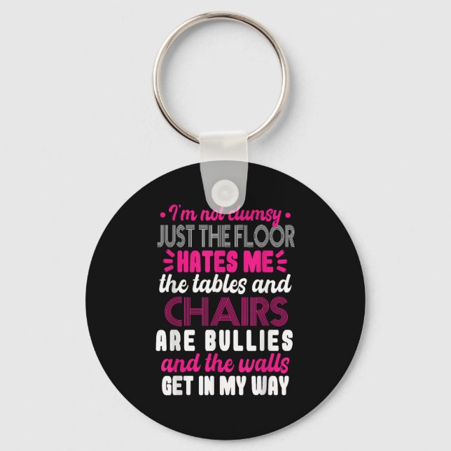Sarcasm Im Not Clumsy I'm Not Clumsy Sarcastic Wom Key Ring (Front)