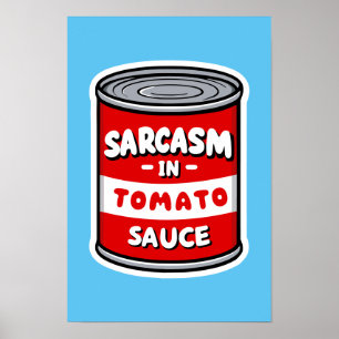 Sarcasm in tomato sauce poster