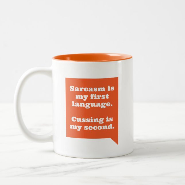 Sarcasm Is My First Language / Cussing is Second Two-Tone Coffee Mug (Left)