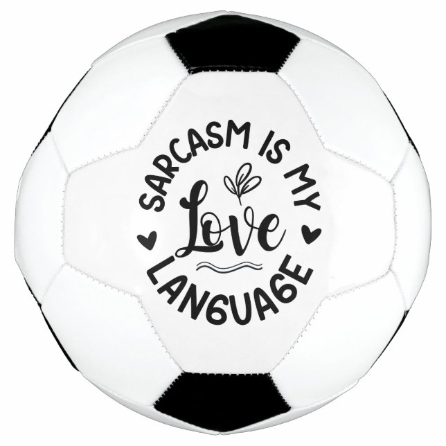 Sarcasm Is My Love Football (Front)