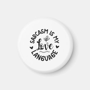 Sarcasm Is My Love Language Black Heart Script Magnet