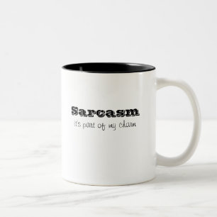 Sarcasm is Part of My Charm Mug