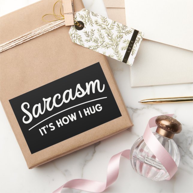 Sarcasm It's How I Hug Funny Sarcastic Humour Joke Rectangular Sticker (Gifting)