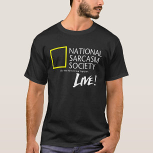 Sarcasm Joke NATIONAL SARCASM SOCIETY T-Shirt