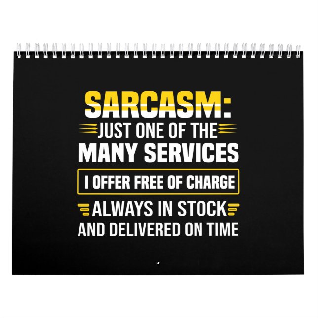 Sarcasm Just One Of The Many Services Calendar (Cover)