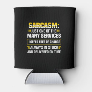 Sarcasm Just One Of The Many Services Can Cooler