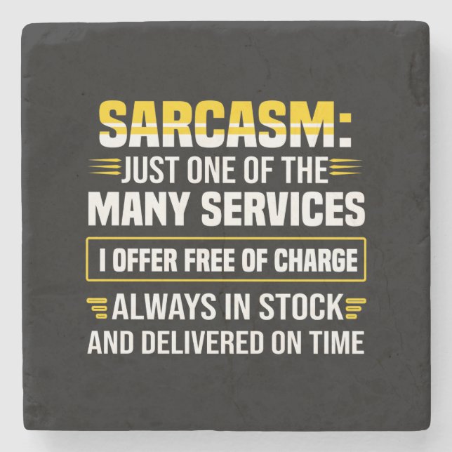 Sarcasm Just One Of The Many Services Stone Coaster (Front)