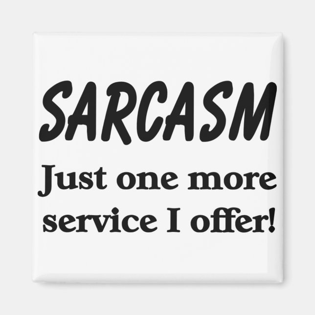 Sarcasm Magnet (Front)