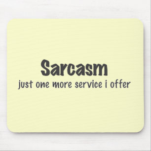 Sarcasm Mouse Mat