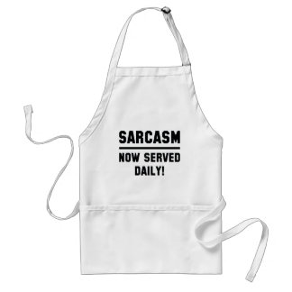 Sarcasm Now Served Daily Standard Apron