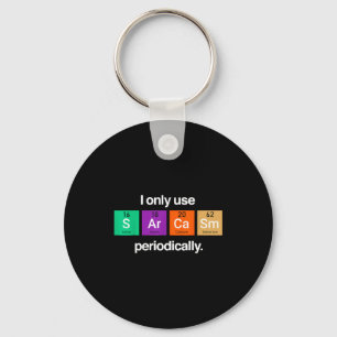 Sarcasm Periodic Table Element Weird Science Joke  Key Ring