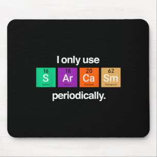 Sarcasm Periodic Table Element Weird Science Joke Mouse Mat