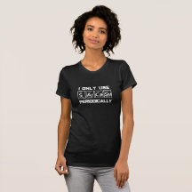 Sarcasm Periodic Table Element Weird T-shirt