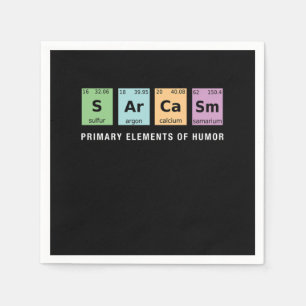 Sarcasm Periodic Table Funny Quote And Saying Gift Napkin