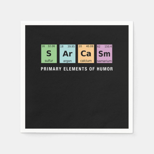 Sarcasm Periodic Table Funny Quote And Saying Gift Napkin (Front)
