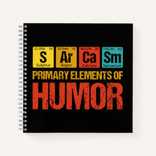Sarcasm Primary Elements of Humor Notebook