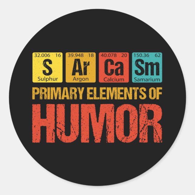 Sarcasm Primary Elements of Humour  Classic Round Sticker (Front)