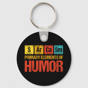Sarcasm Primary Elements of Humour Key Ring