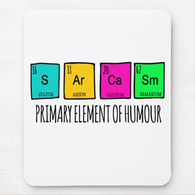 Sarcasm Primary Elements Of Humour Science Mouse Mat (Front)