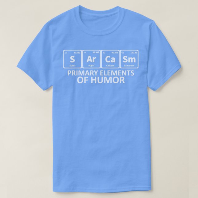Sarcasm Primary Elements of Humour Science T-Shirt (Design Front)