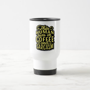 Sarcasm Quote Travel Mug