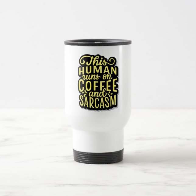 Sarcasm Quote Travel Mug (Center)