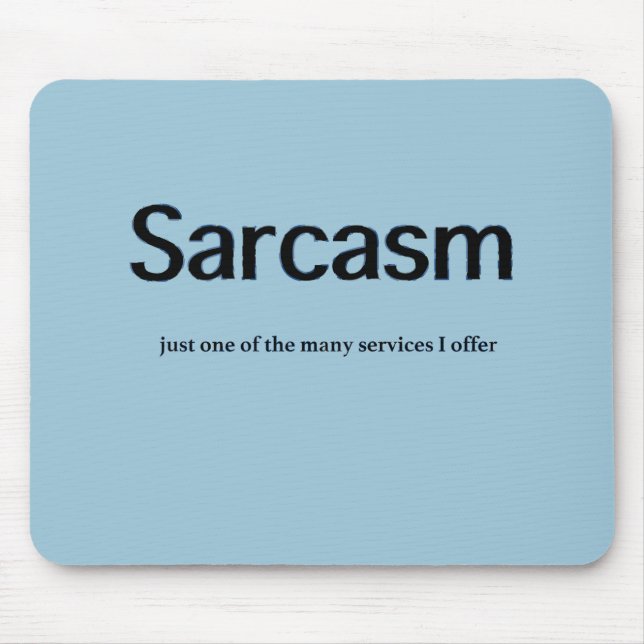 Sarcasm Services Mouse Mat (Front)