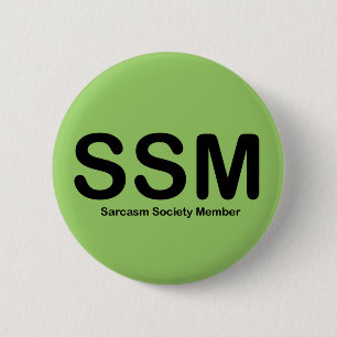 Sarcasm Society Member Button