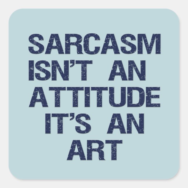 Sarcasm Square Sticker (Front)