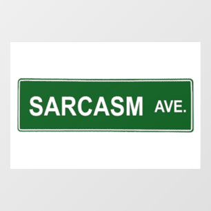 Sarcasm Street Sign