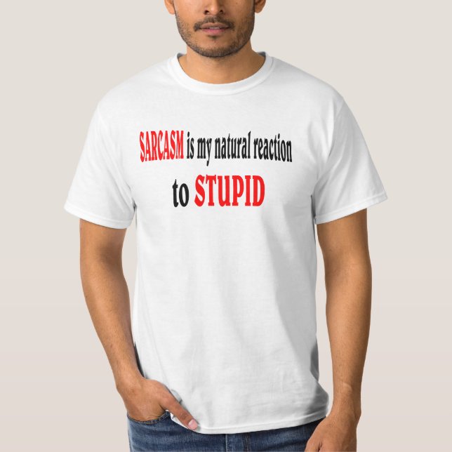 Sarcasm T-Shirt (Front)