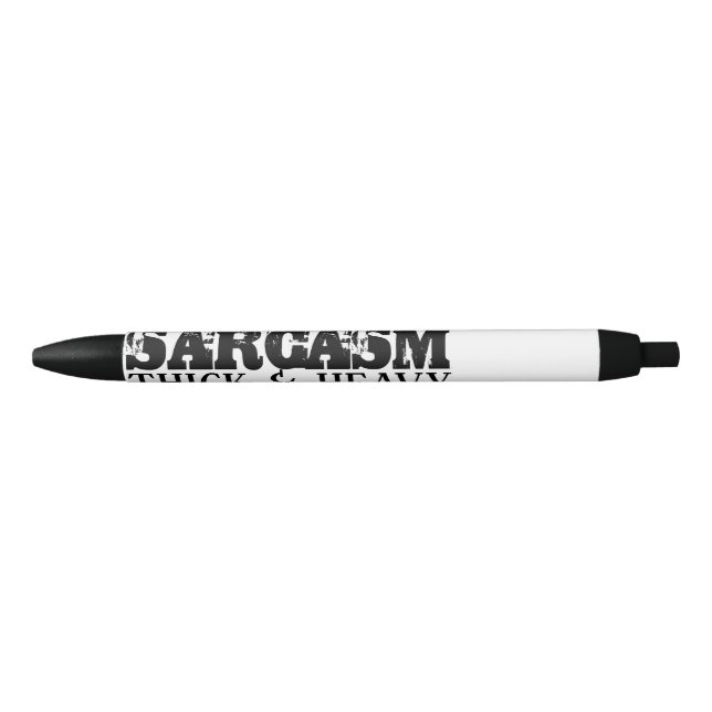 Sarcasm Thick & Heavy Black Ink Pen (Front)