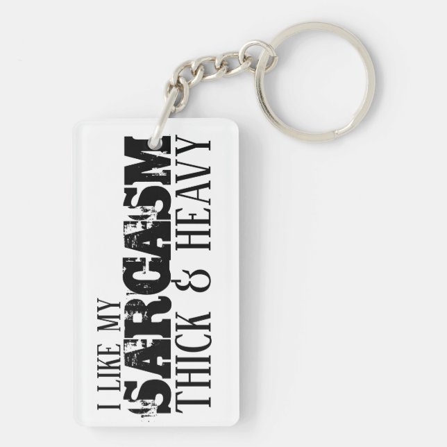 Sarcasm Thick & Heavy Key Ring (Back)