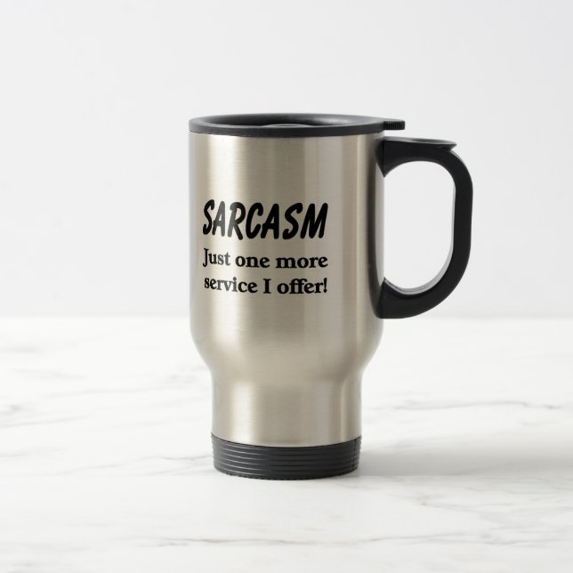 Sarcasm Travel Mug (Right)