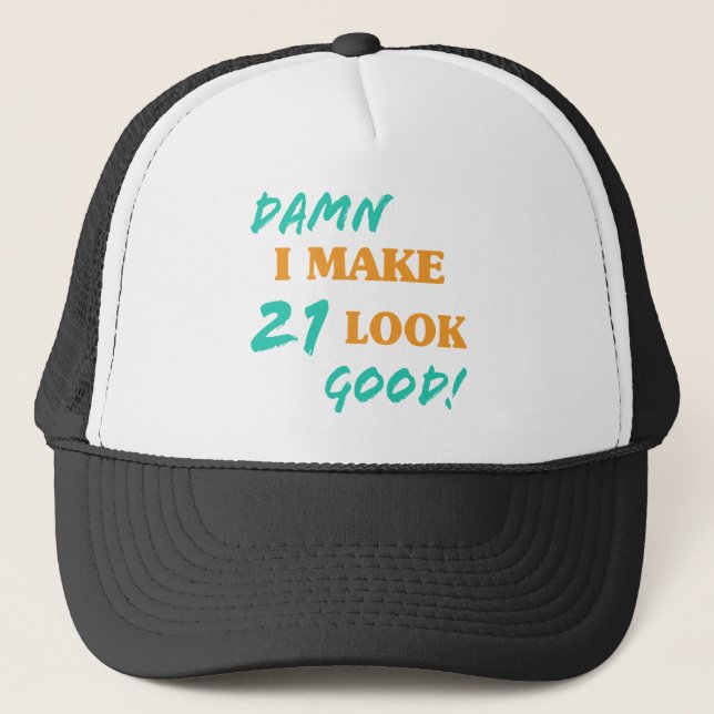 Sarcastic 21st Birthday Attitude Trucker Hat (Front)