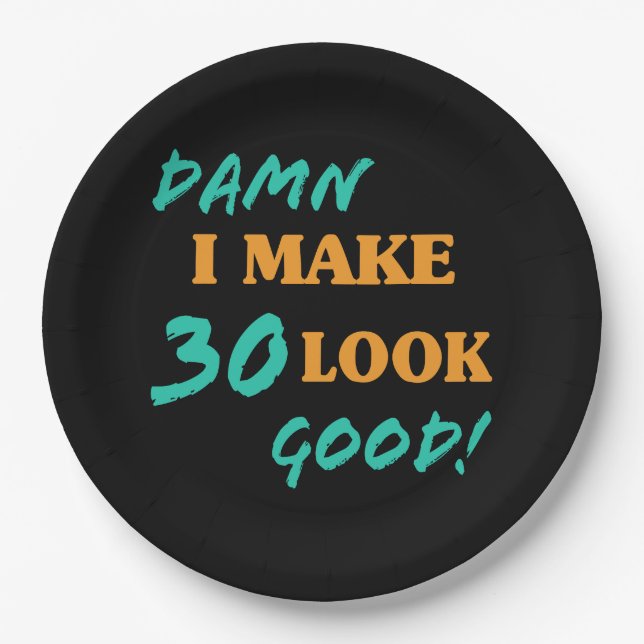 Sarcastic 30th Birthday Attitude Paper Plate (Front)