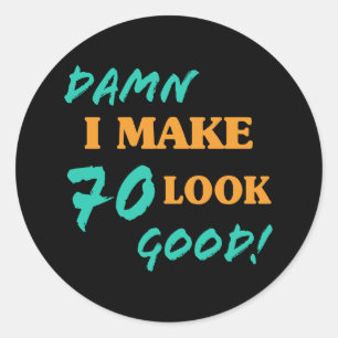 Sarcastic 70th Birthday Attitude Classic Round Sticker