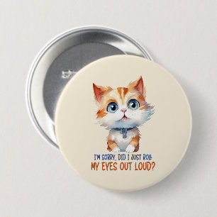 Sarcastic And Cute Cat (2) 7.5 Cm Round Badge