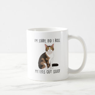 Sarcastic And Cute Cat    Coffee Mug