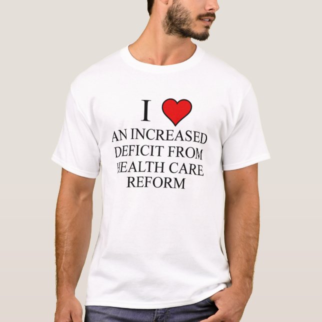 Sarcastic Anti Health Care Reform T-Shirt (Front)