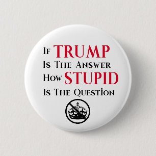Sarcastic Anti Trump Protest Statement 6 Cm Round Badge