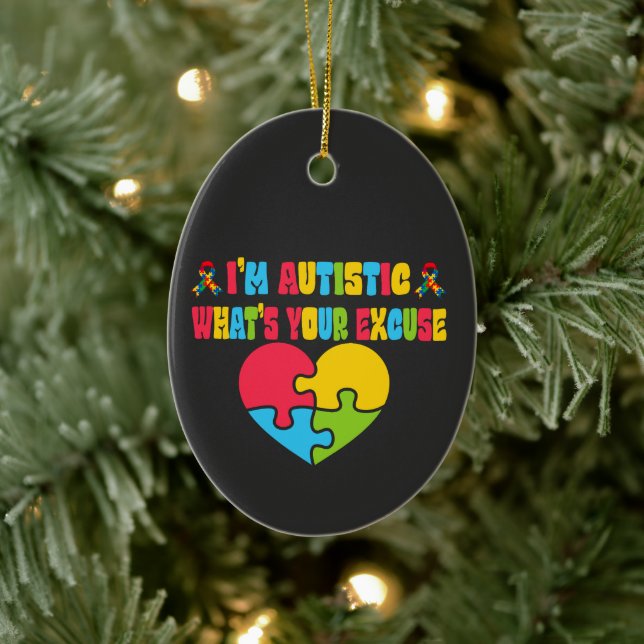 Sarcastic Autism I'm Autistic, What's Your Excuse Ceramic Tree Decoration (Tree)