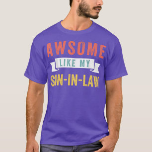 sarcastic Awsome like my soninlaw T-Shirt