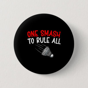 Sarcastic Badminton Player Game Match Humour Joke  6 Cm Round Badge