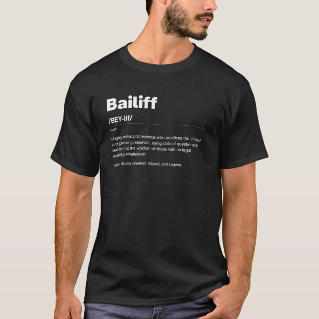 Sarcastic Bailiff Dictionary Definition T-Shirt (Front)